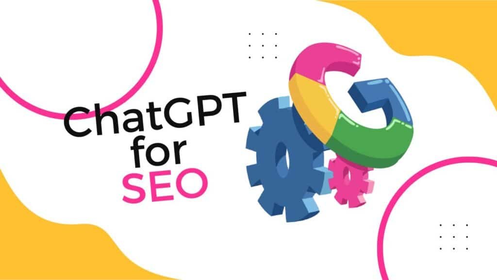 ChatGPT for SEO: 15 Safe Ways to Optimize Your Strategy
