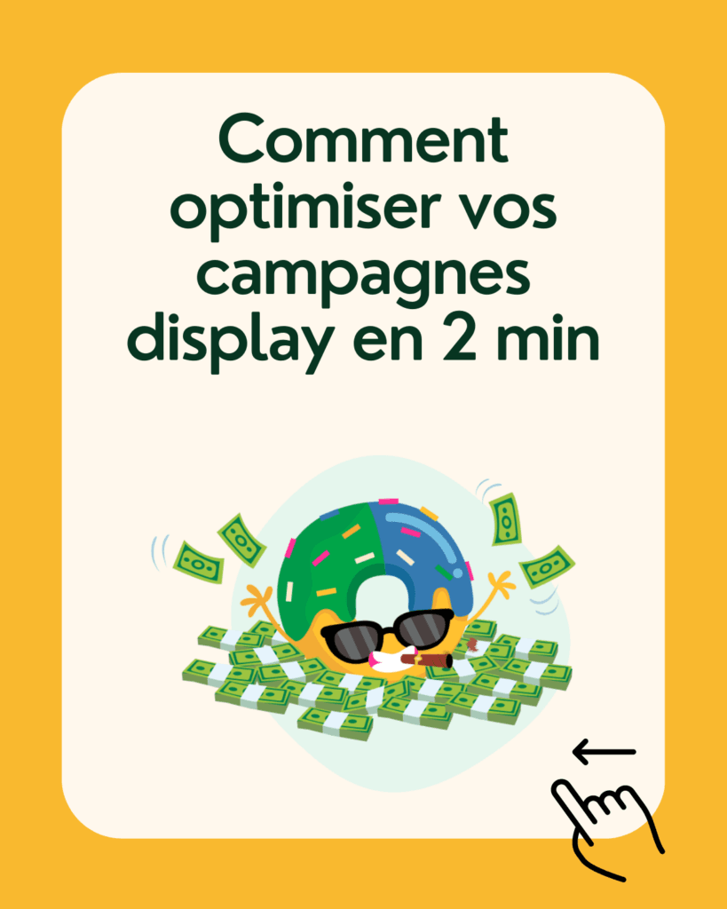 1 - Comment optimiser ses publicités sur le réseau display en 2 min.