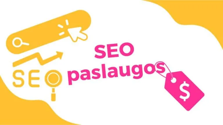 SEO paslaugos: rūšys, trukmė ir kaina