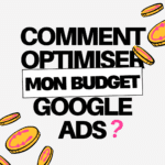 Optimiser le budget Google Ads