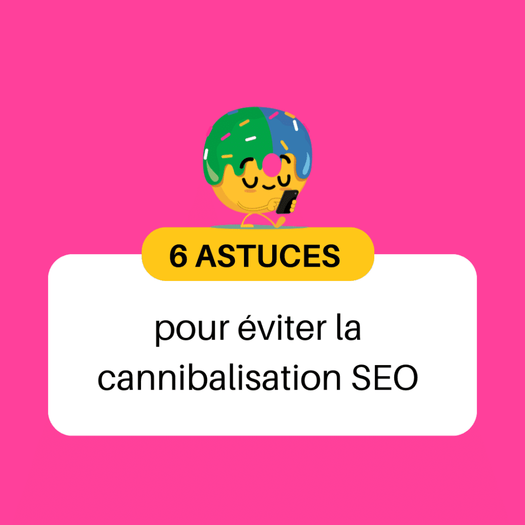 Éviter la cannibalisation SEO