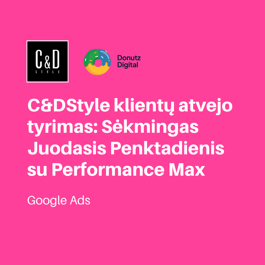 C&D STYLE klientų atvejo tyrimas